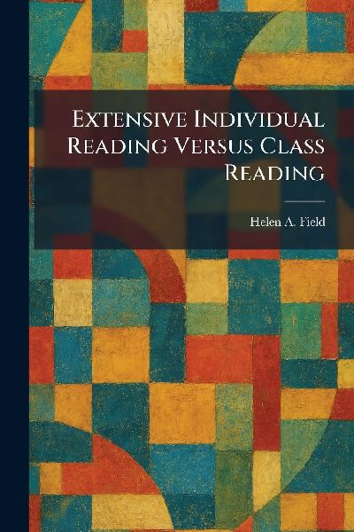 Extensive Individual Reading Versus Class Reading