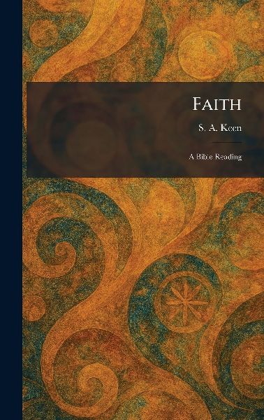 Faith: A Bible Reading