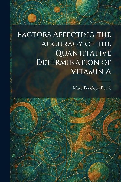 Factors Affecting the Accuracy of the Quantitative Determination of Vitamin A