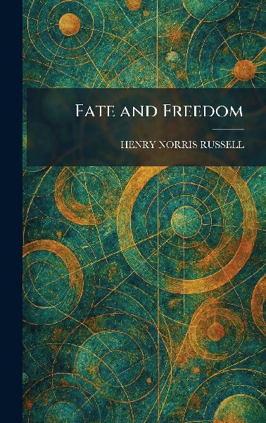 Fate and Freedom