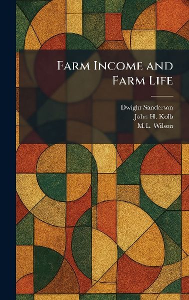 Farm Income and Farm Life
