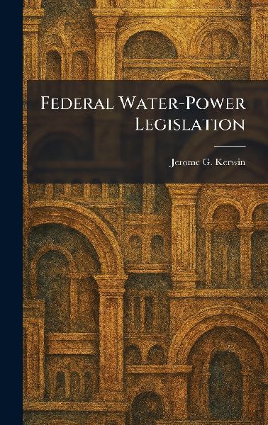 Federal Water-Power Legislation