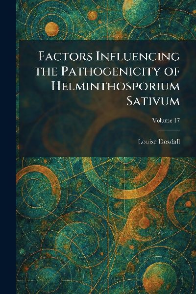 Factors Influencing the Pathogenicity of Helminthosporium Sativum