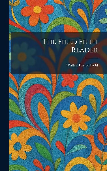 The Field Fifth Reader
