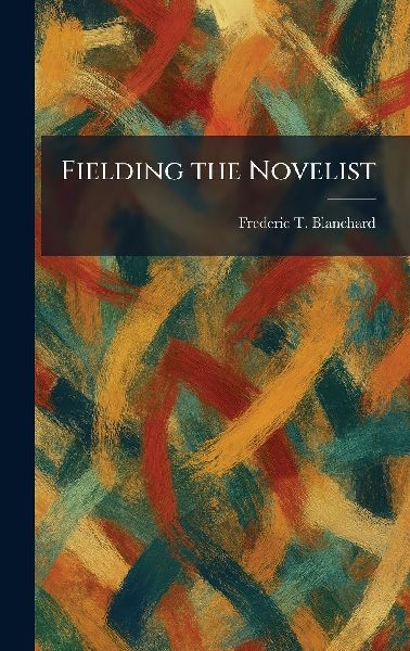 Fielding the Novelist