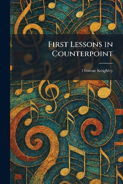 First Lessons in Counterpoint