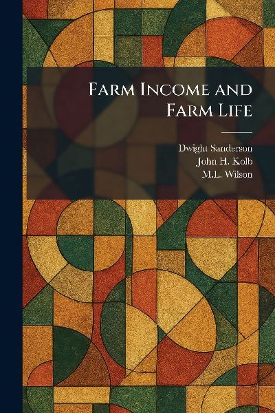 Farm Income and Farm Life