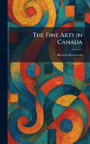 The Fine Arts in Canada