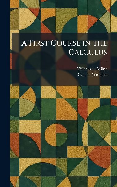 A First Course in the Calculus