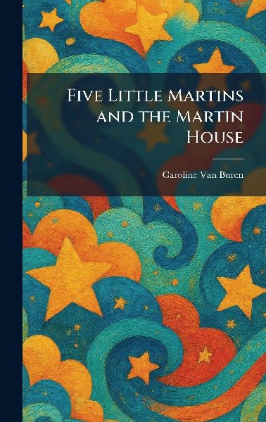 Five Little Martins and the Martin House