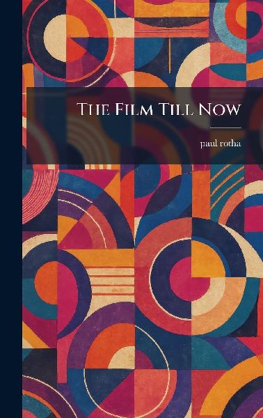 The Film Till Now