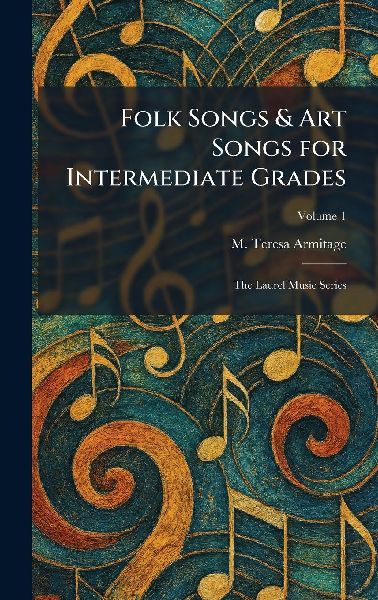 Folk Songs & Art Songs for Intermediate Grades: The Laurel Music Series