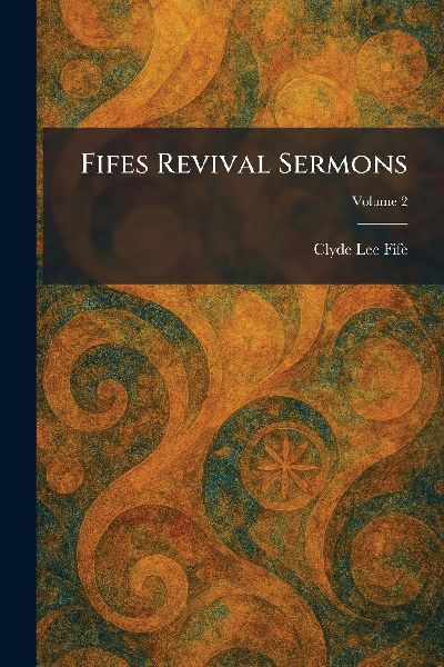 Fifes Revival Sermons