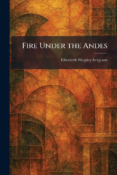 Fire Under the Andes