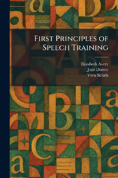 First Principles of Speech Training