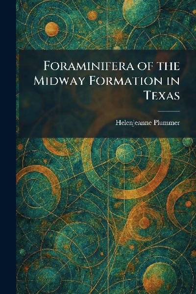 Foraminifera of the Midway Formation in Texas