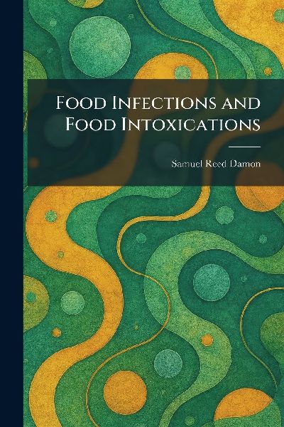 Food Infections and Food Intoxications