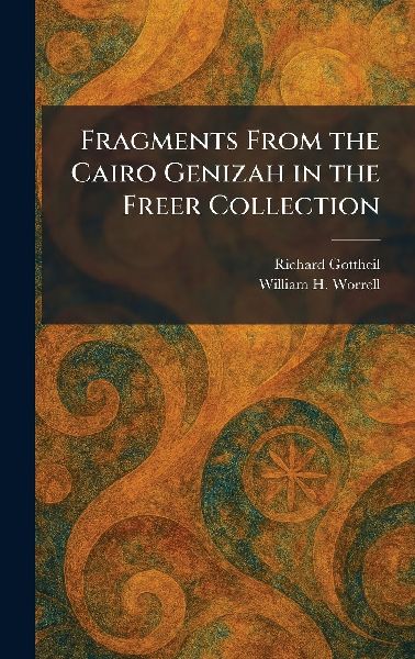 Fragments From the Cairo Genizah in the Freer Collection