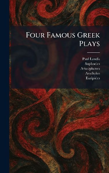 Four Famous Greek Plays