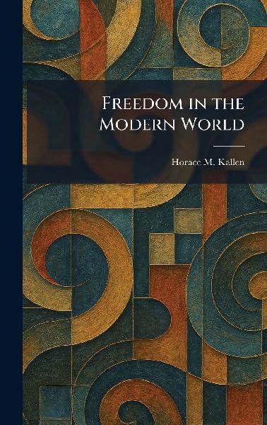 Freedom in the Modern World