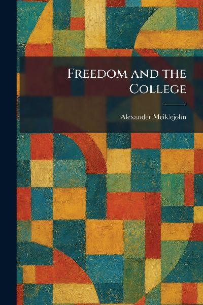 Freedom and the College
