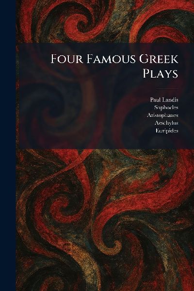 Four Famous Greek Plays