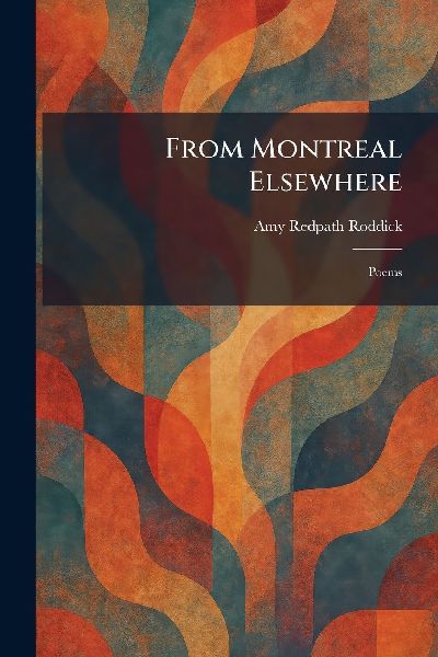 From Montreal Elsewhere: Poems
