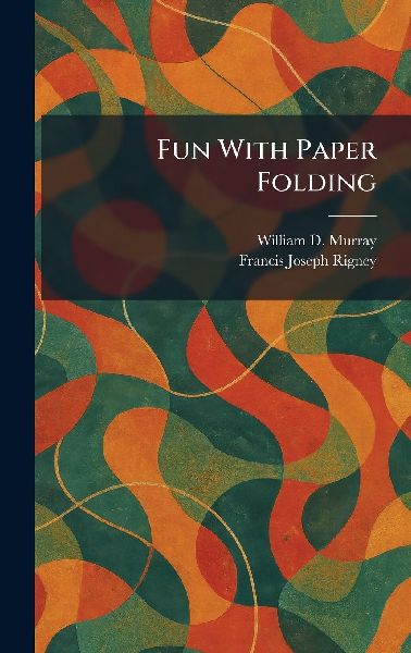 Fun With Paper Folding