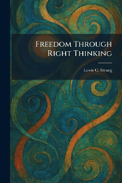Freedom Through Right Thinking