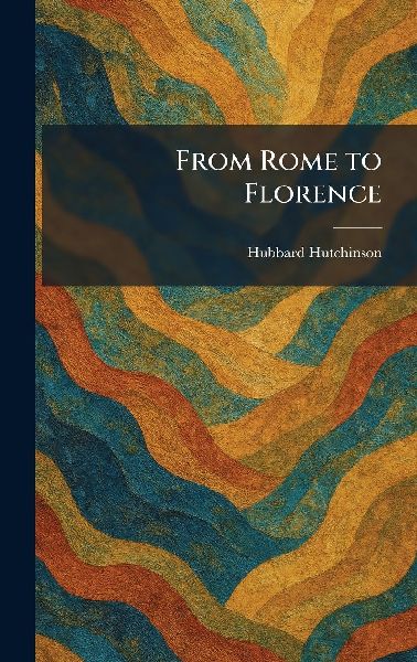 From Rome to Florence