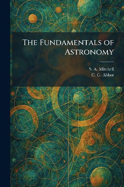 The Fundamentals of Astronomy