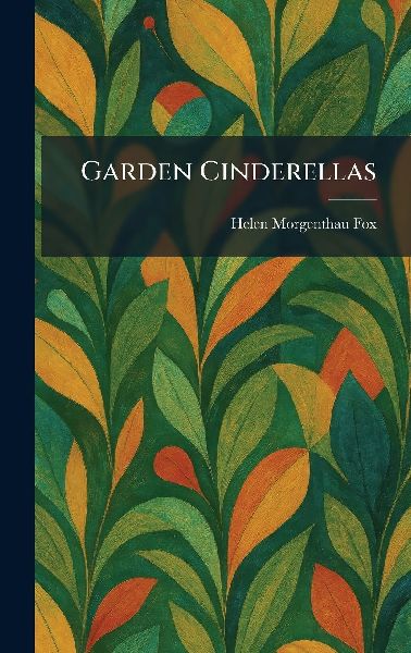 Garden Cinderellas
