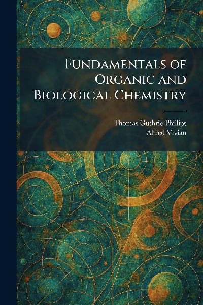 Fundamentals of Organic and Biological Chemistry