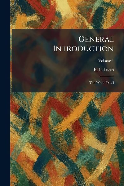 General Introduction: The White Devil