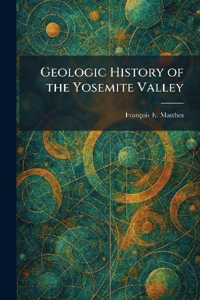 Geologic History of the Yosemite Valley