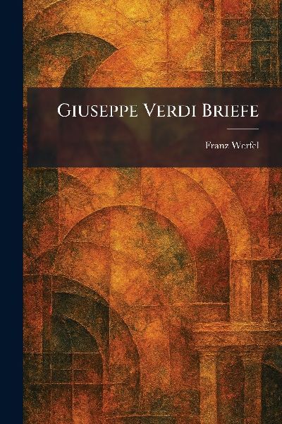 Giuseppe Verdi Briefe