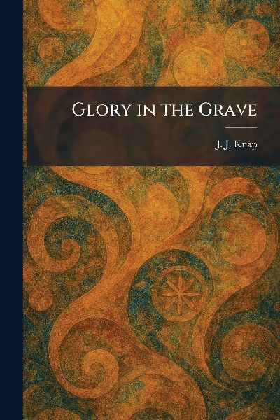Glory in the Grave