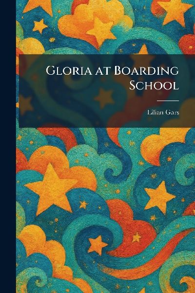 Gloria at Boarding School