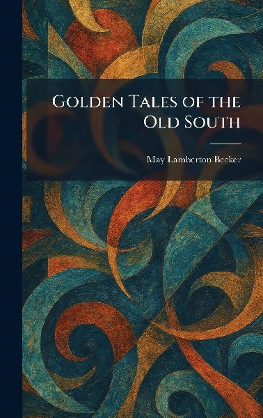 Golden Tales of the Old South
