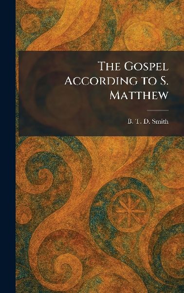 The Gospel According to S. Matthew
