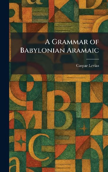 A Grammar of Babylonian Aramaic