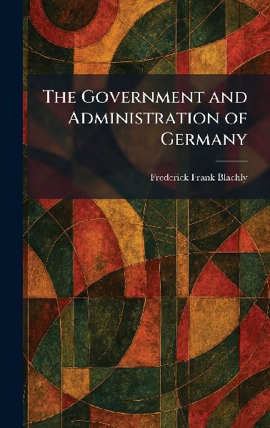 The Government and Administration of Germany