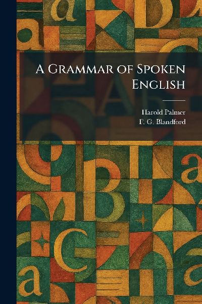 A Grammar of Spoken English