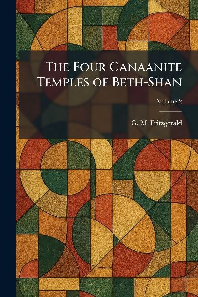 The Four Canaanite Temples of Beth-Shan