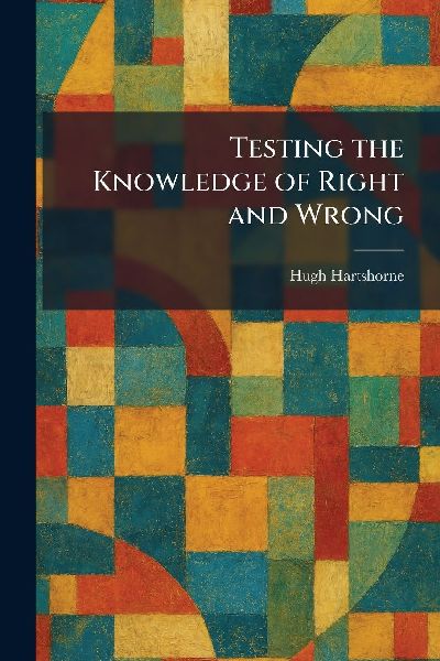 Testing the Knowledge of Right and Wrong