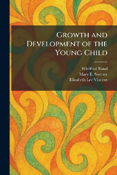 Growth and Development of the Young Child