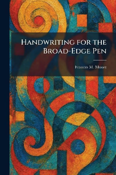 Handwriting for the Broad-Edge Pen