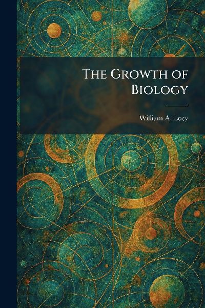 The Growth of Biology