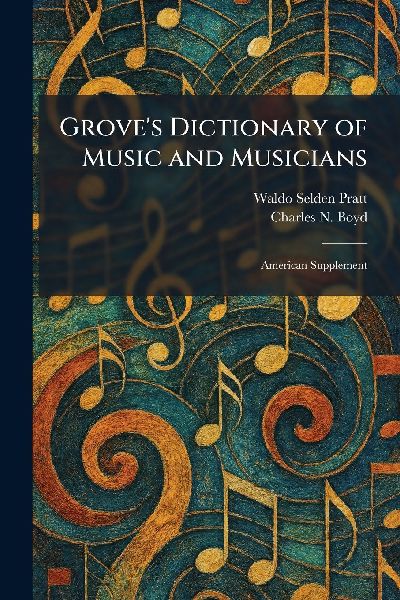 Groves Dictionary of Music and Musicians: American Supplement