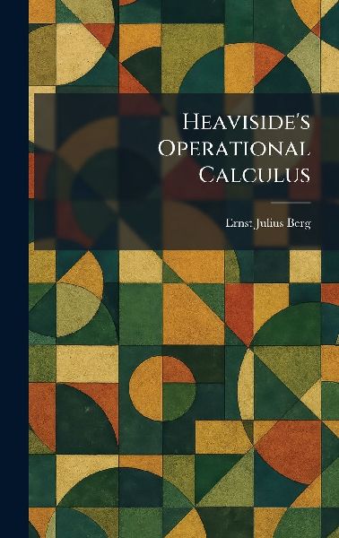 Heavisides Operational Calculus